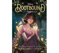 Disney Rootbound: Return to Rapunzel's world in this original YA sequel to Disney's Tangled!