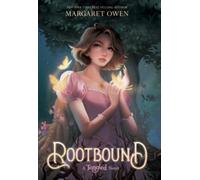 Disney Rootbound : Return to Rapunzel's world in this original YA sequel to Disney's Tangled!