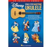 Disney Songs For Baritone Ukulele - 20 Favorite Songs