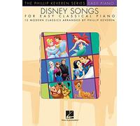Disney Songs For Easy Classical Piano: The Phillip Keveren Series - 15 Modern Classics
