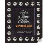 Disney Tim Burton's Nightmare Before Christmas : The Ultimate Visual History