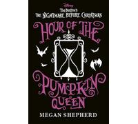 Hour of the Pumpkin Queen: Disney Tim Burton's The Nightmare Before Christmas
