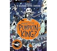 Where's The Pumpkin King? : A Disney Tim Burton's The Nightmare Before Christmas Search and Find