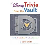 Disney Trivia From The Vault: Secrets Revealed and Questions Answered