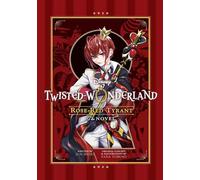 Yana Toboso – Disney Twisted-Wonderland: Rose-Red Tyrant – The Novel – Viz Media