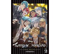 Disney Twisted-Wonderland: The Manga - Anthology, Vol. 2 : Volume 2