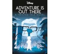 Disney Up: Adventure Is Out There: A Twisted Tale Novel