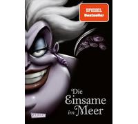 Disney - Villains 3: Die Einsame im Meer: Das Märchen von der Meerjungfrau Arielle