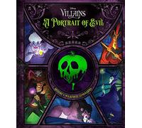 Disney Villains: A Portrait of Evil: History’s Wickedest Luminaries: History's Wickedest Luminaries (Books About Disney Villains)