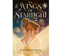 Disney Wings Of Starlight by Allison Saft | Paperback | 2025