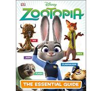 Disney Zootopia: The Essential Guide