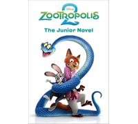 Disney Zootropolis 2: The Junior Novel (Retelling of the movie)