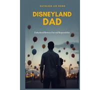 "Disneyland Dad": Fatherhood Between Fun and Responsibility