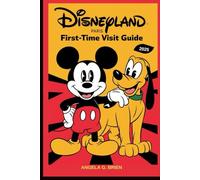 DISNEYLAND PARIS FIRST - TIME VISIT GUIDE 2025