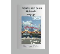 Disneyland Paris Guide de voyage 2026