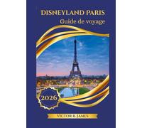 Disneyland Paris Guide de voyage 2026