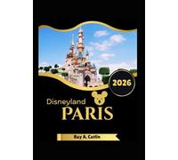 Disneyland Paris Reiseführer 2026