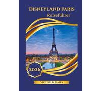 Disneyland Paris Reiseführer 2026