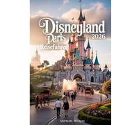Disneyland Paris Reiseführer 2026