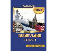 Disneyland Tokyo Guide de voyage 2026