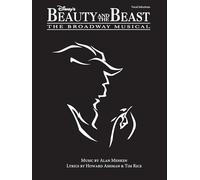 Disney's Beauty and the Beast | Broadway Musical Piano, Vocal and Guitar Sheet Music | 21 Iconic Songs from the Disney Broadway Hit | Arrangements for Piano, Voice and Guitar: The Musical