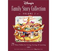 Disney's Family Story Collection: 75 More Fables for Living, Loving, & Learning (2)