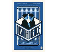 Disobedience: From the author of The Power, winner of the Baileys Women's Prize for Fiction 2017