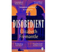 Disobedient: The gripping feminist retelling by Elizabeth Fremantle (PB 2024)