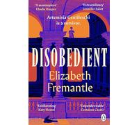 Disobedient: The gripping feminist retelling of a seventeenth century heroine forging her own destiny