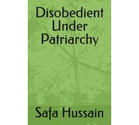 Disobedient Under Patriarchy