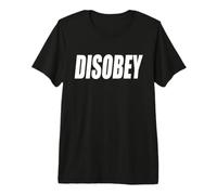 Disobey I Will NOT Comply Resist Resistance Anti Authority Premium T-Shirt
