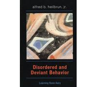 Disordered and Deviant Behavior: Learning Gone Awry