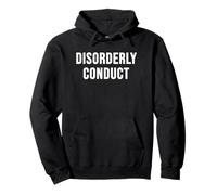 Disorderly Conduct Pullover Hoodie