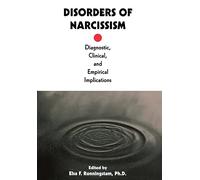 Disorders of Narcissism: Diagnostic, Clinical and Empirical Implications