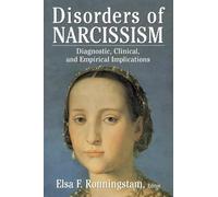 Disorders of Narcissism: Diagnostic, Clinical, and Empirical Implications
