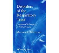 Disorders of the Respiratory Tract: Common Challenges in Primary Care (Current Clinical Practice)