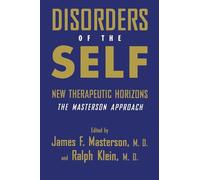 Disorders of the Self: New Therapeutic Horizons: The Masterson Approach