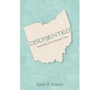 Disoriented: Embodied Life in Strange Times