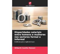 Disparidades salariais entre homens e mulheres nos sectores formal e informal: Evidências para a região de Cusco