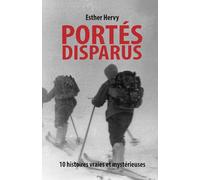 Disparus : histoires vraies et mystérieuses (Crimes)