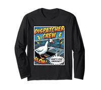 Dispatcher Crew Slow What’s Your Emergency Long Sleeve T-Shirt