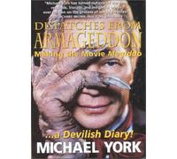 Dispatches from Armageddon: Making the Movie Megiddo...a Devilish Diary!