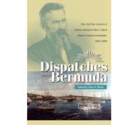 Dispatches from Bermuda: The Civil War Letters of Charles Maxwell Allen (Civil War in the North) (Civil War in the North Series)