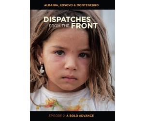 Dispatches from the Front: A Bold Advance (Episode 2)