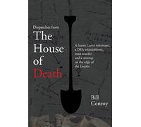 Dispatches from the House of Death