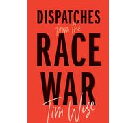 Dispatches from the Race War