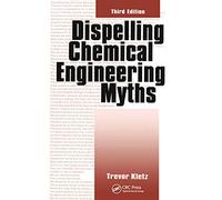 Dispelling chemical Engineering myths