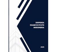 Dispensa Esame di Stato di Ingegneria 2025. Sezione A: Industriale