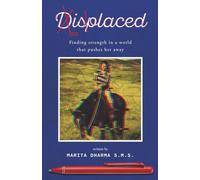 Displaced: Finding strength in a world that pushes her away.