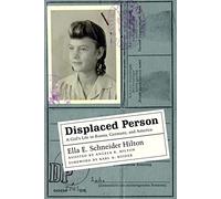 Displaced Person: A Girl's Life in Russia, Germany, and America